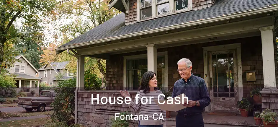 House for Cash Fontana-CA
