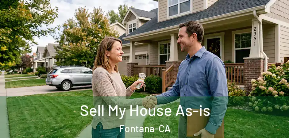  Sell My House As-is Fontana-CA