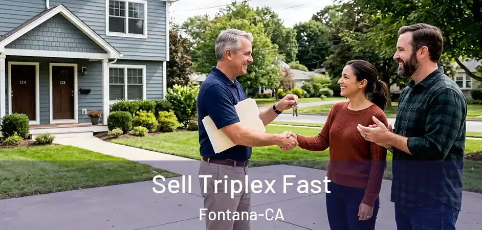  Sell Triplex Fast Fontana-CA